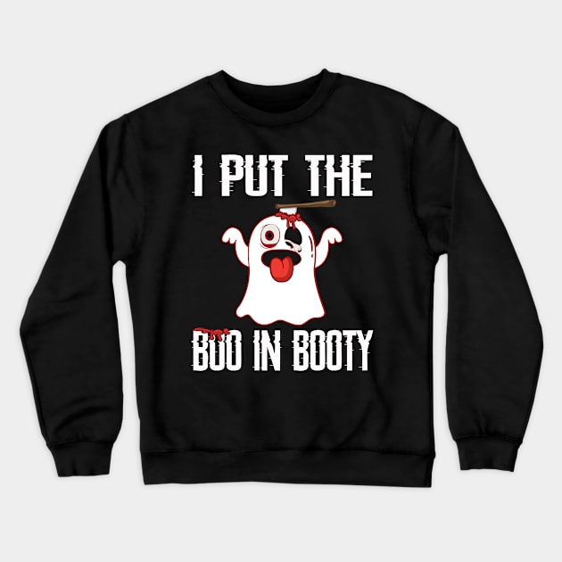 I Put The Boo In Booty Shirt Gift Crewneck Sweatshirt by Teeartspace